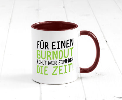 Für Burnout fehlt die Zeit | Stress Arbeit Kollegen Geschenkidee Büro Humor