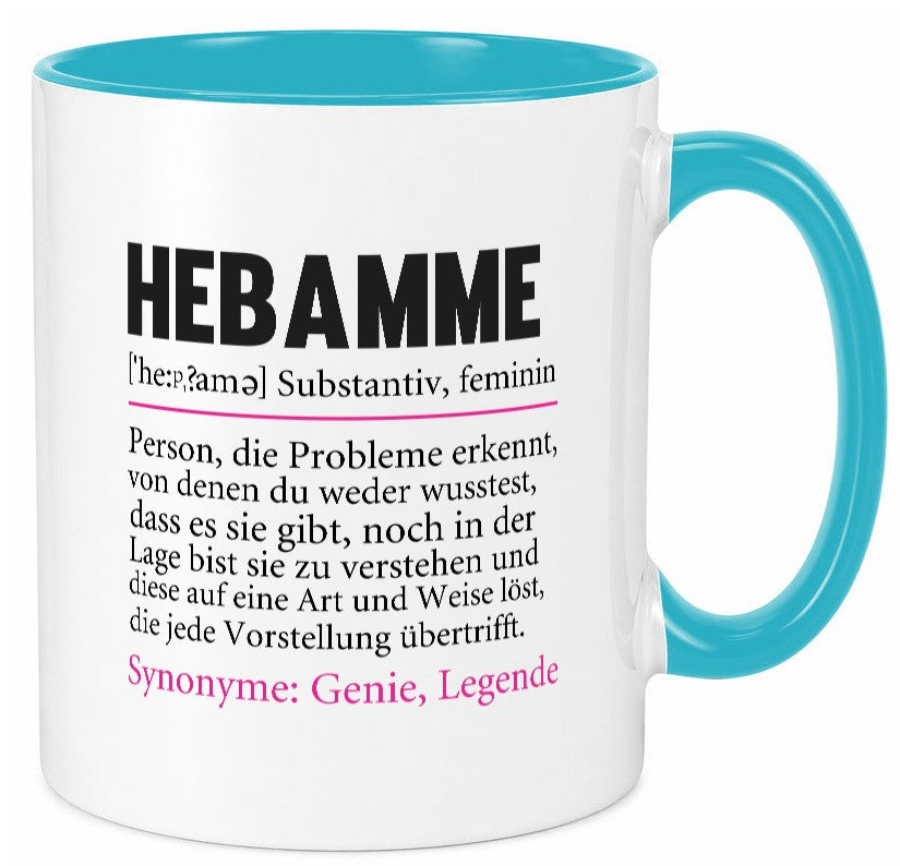 Hebamme | Spruch Geburtshilfe Beruf lustig lustiger Geschenk Arbeit Kollegen Tasse