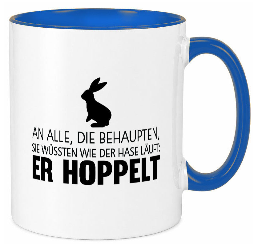 An alle die behaupten wüssten | Hasse Hoppeln lustiger Spruch Geschenk Humor Tasse