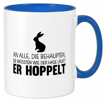 An alle die behaupten wüssten | Hasse Hoppeln lustiger Spruch Geschenk Humor Tasse
