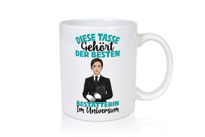 Im Universum: Bestatterin | Bestattung Totengräberin Geschenkidee Humor Tasse