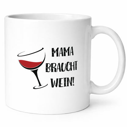Mama braucht Wein | Weinliebhaber Stress wegtrinken lustiger Spruch Geschenk