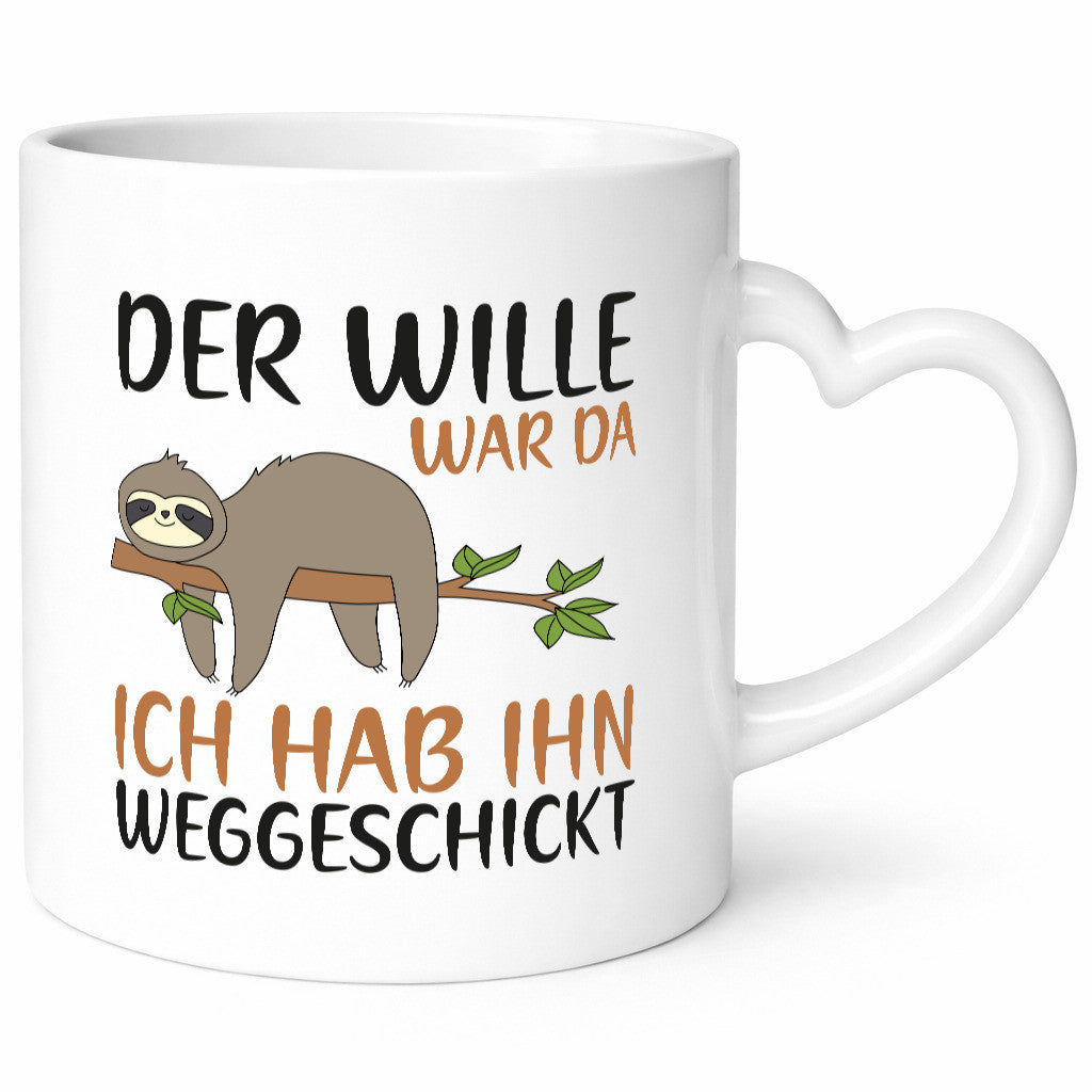 Der Wille war da ich hab ihn weggeschickt | Faultier Geschenkidee Tierliebhaber