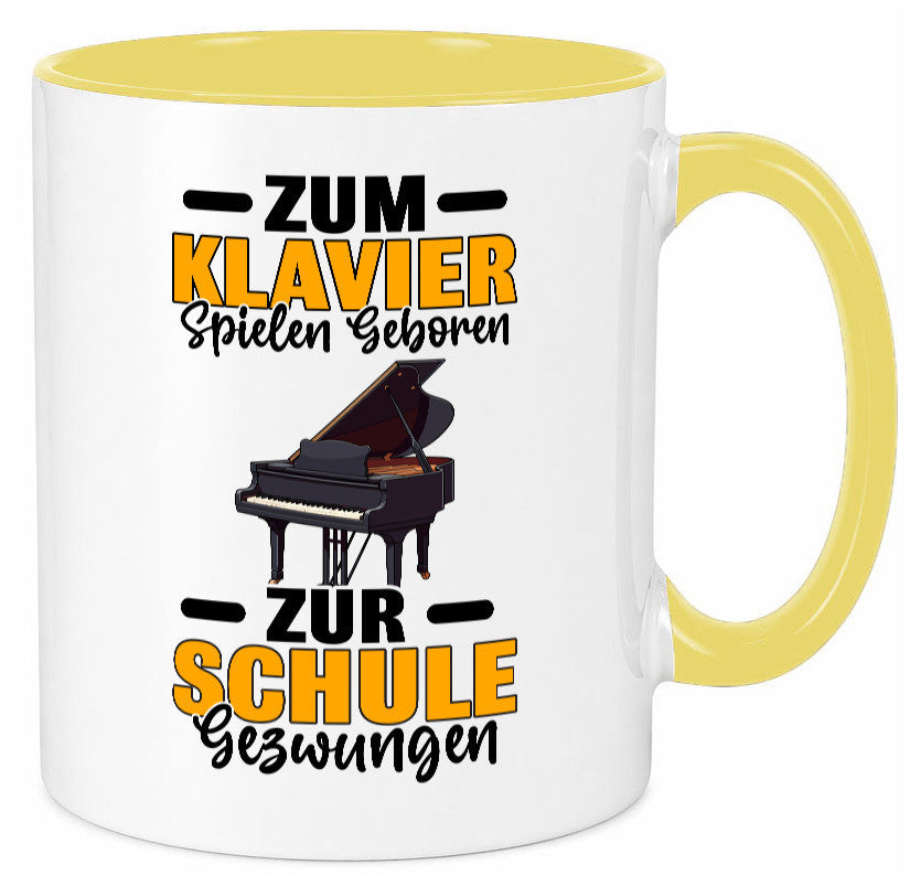 Zum Klavier spielen geboren zur Schule gezwungen v2 lustiger Spruch Geschenk
