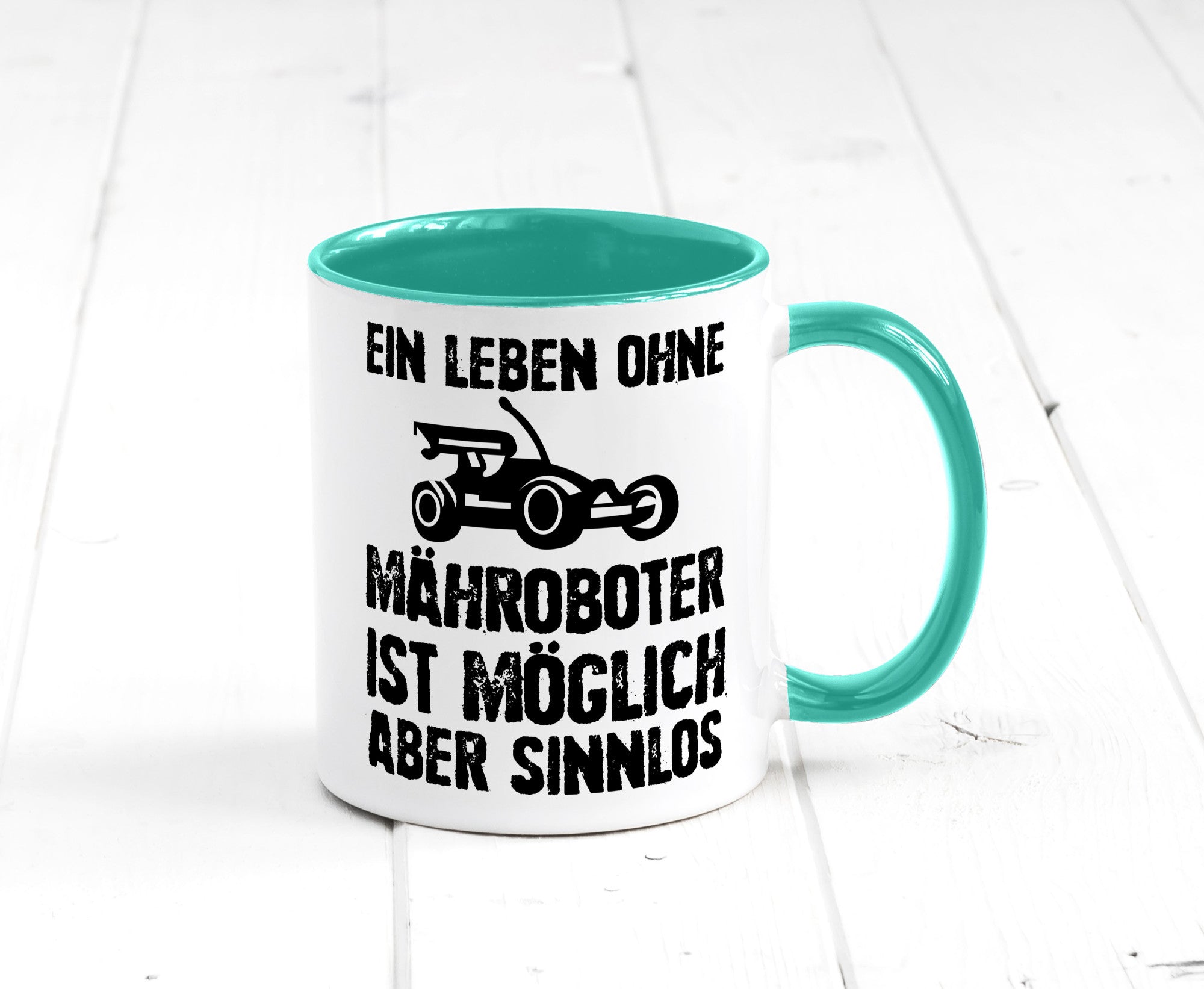 Leben oihne Mähroboter, möglich, aber sinnlos | Garten Geschenkidee Humor Tasse
