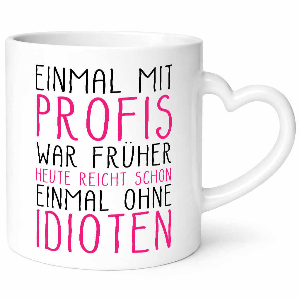 Einmal ohne Idioten Geschenkidee Humor Tasse