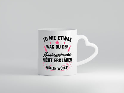 Tu nie etwas | Krankenschwester Krankenhaus Geschenkidee Humor Tasse