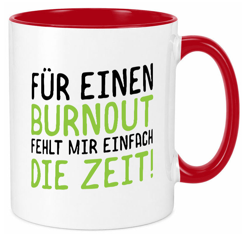Für Burnout fehlt die Zeit | Stress Arbeit Kollegen Geschenkidee Büro Humor