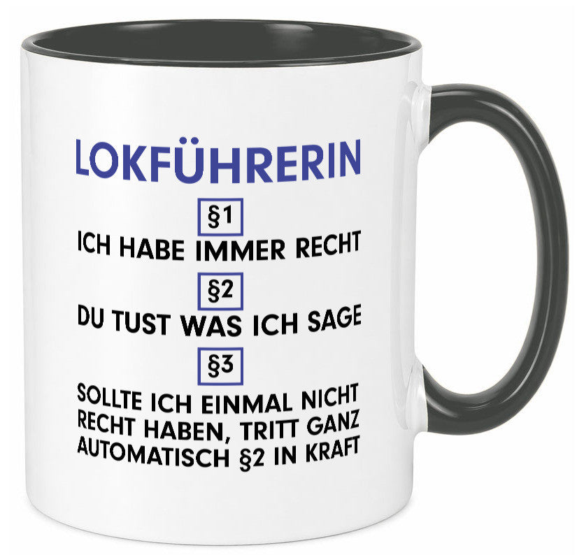 Ich habe immer Recht Lokführerin | Zug Beruf Geschenk Arbeit Kollegen Büro