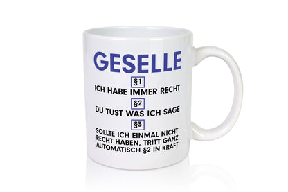 Ich habe immer Recht Geselle | Handwerker v2 lustiger Spruch Geschenk Humor
