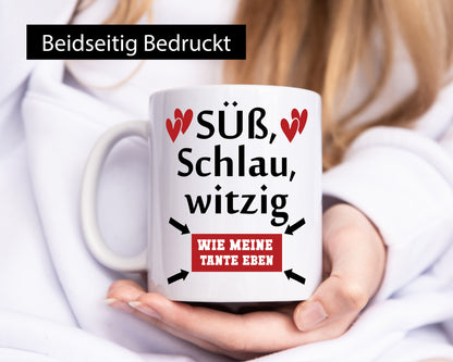 Süß, schlau, Witzig wie meine Tante eben | Tanze Neffe Humor Geschenkidee Tasse