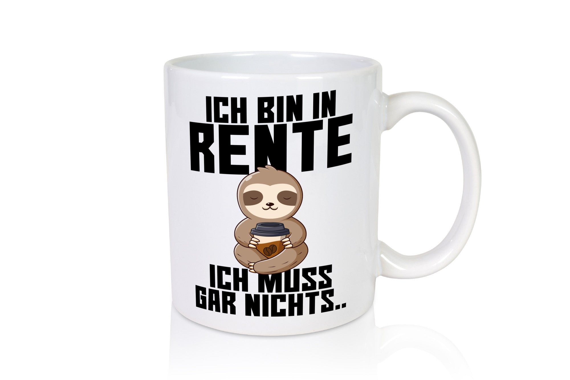 Ich muss gar nichts | Rentner Ruhestand lustig Jubiläum Geschenk Tasse