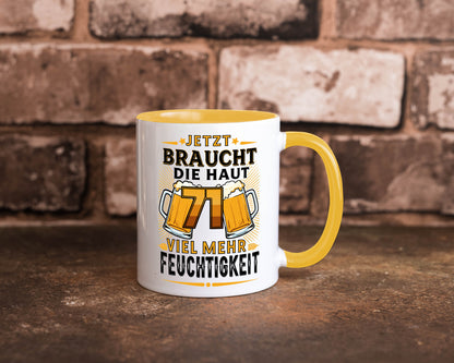 71 braucht die haut mehr Feuchtigkeit | 71. Geburtstag Geschenkidee Humor Tasse