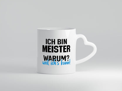 Ich bin Meister | Weil es kann Arbeit Bester Humor Kollegen Büro Geschenkidee