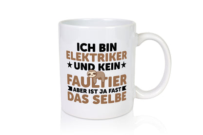Ich bin kein Faultier: Elektriker | Elektronik Geschenkidee Tierliebhaber Humor