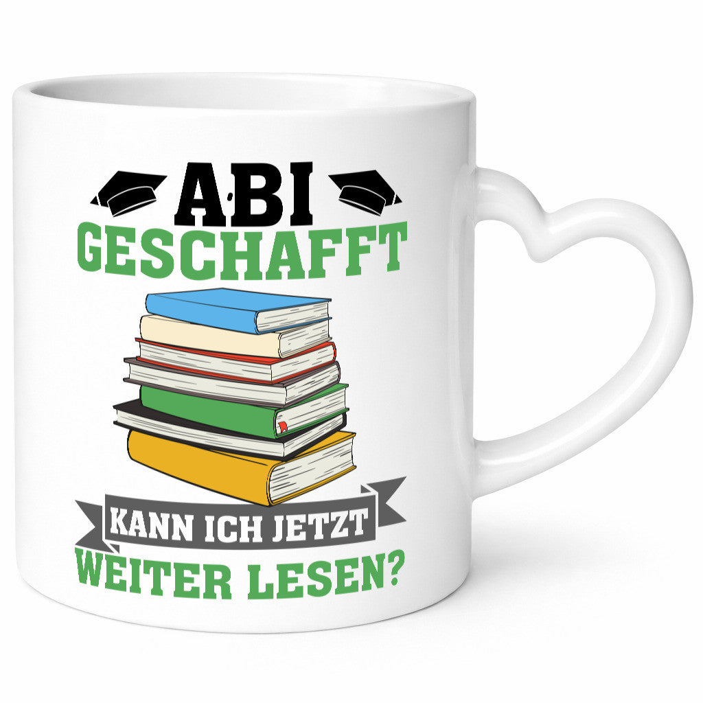Abi Geschaft | Weiterlesen Abitur Lernen lustiger Spruch Geschenk Humor Tasse