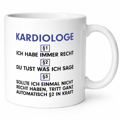 Ich habe immer Recht Kardiologe | Kardiologie v2 Humor Geschenkidee Tasse