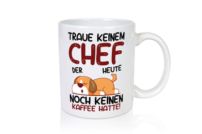 Traue keinem Chef | Führungskraft Vorgesetzter lustiger Spruch Geschenk Arbeit