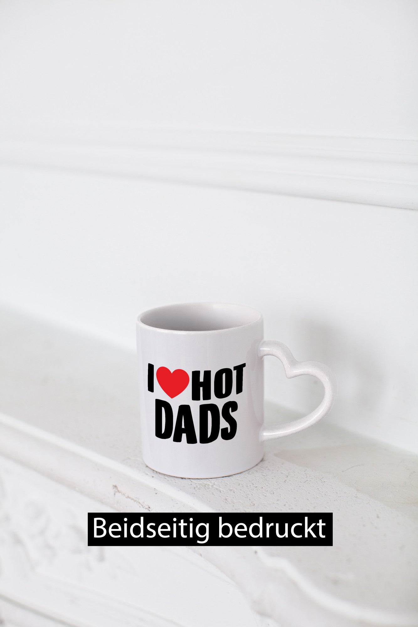 I love hot Dads | Papa lustig Humor Geschenkidee Geschenk Tasse