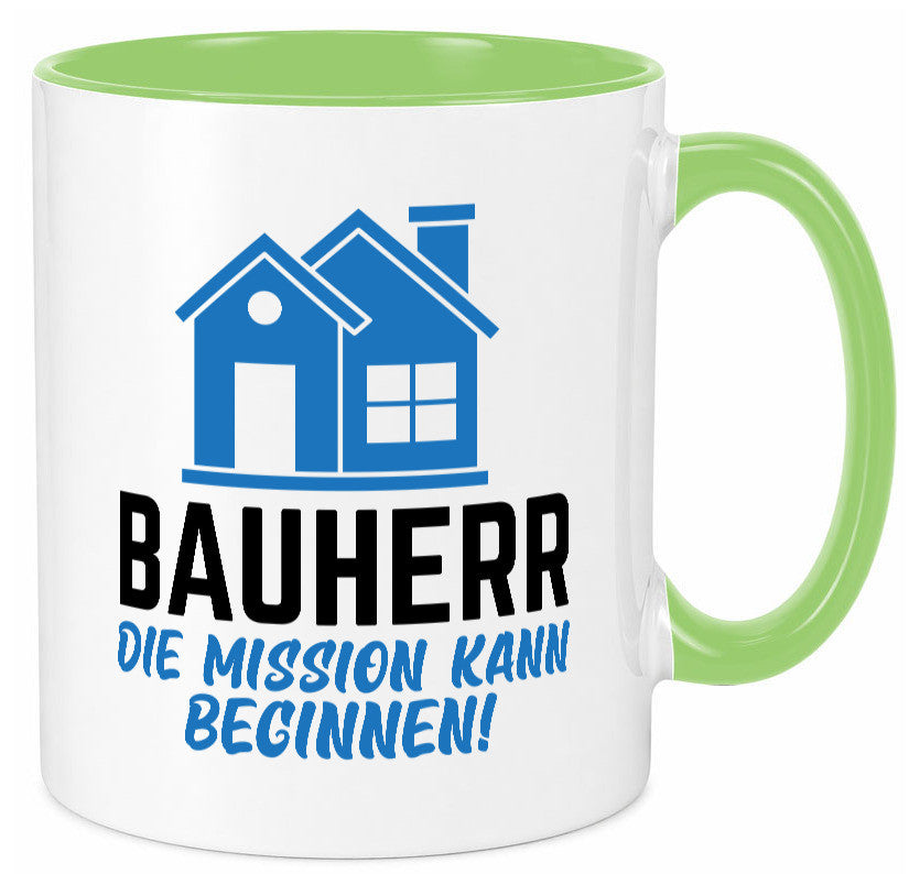 Bauherr | Die mission kann beginnen Bauherren lustiger Spruch Geschenk Humor