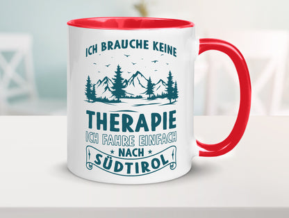 Keine Therapie, ich muss nach Südtirol | Berge Wald Geschenkidee Humor Tasse