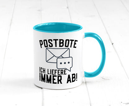 Ich liefere immer ab | Postbote Brief Zusteller Kurier Geschenk Humor