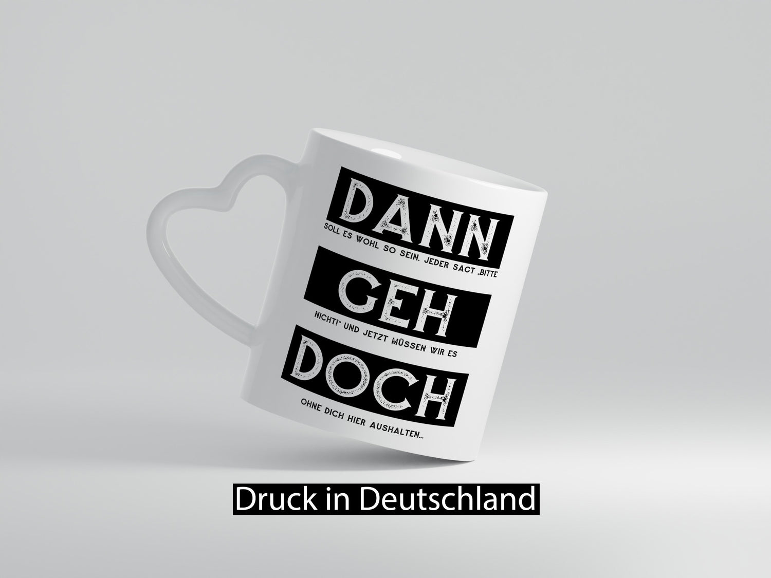 Dann geh doch | Kollegen Jobwechsel Abschied Arbeit Humor Büro Geschenkidee