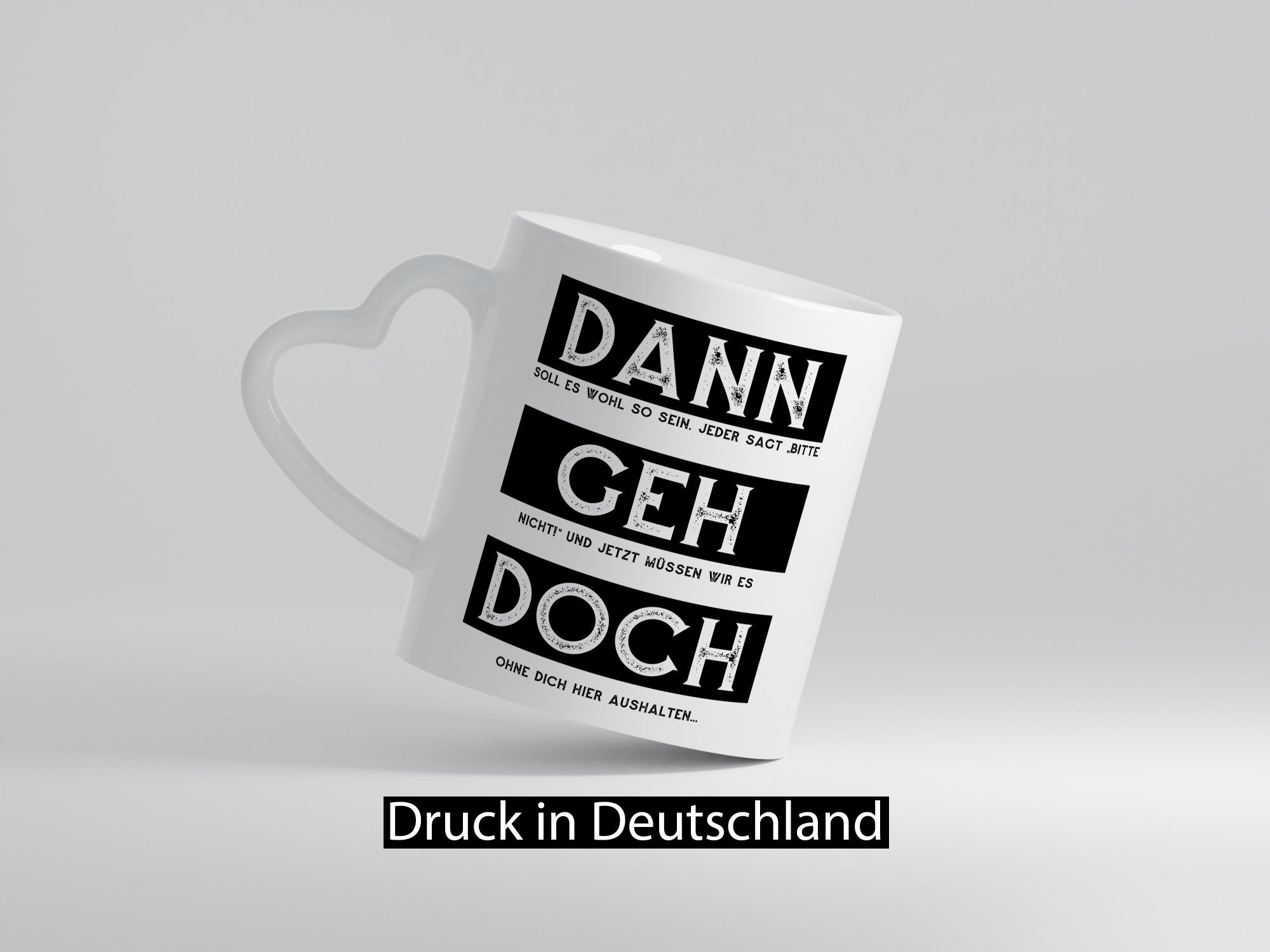 Dann geh doch | Kollegen Jobwechsel Abschied Arbeit Humor Büro Geschenkidee