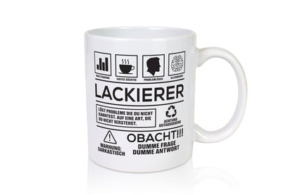 Achtung Probleme Lackierer | Definition lackieren Geschenkidee Humor Tasse
