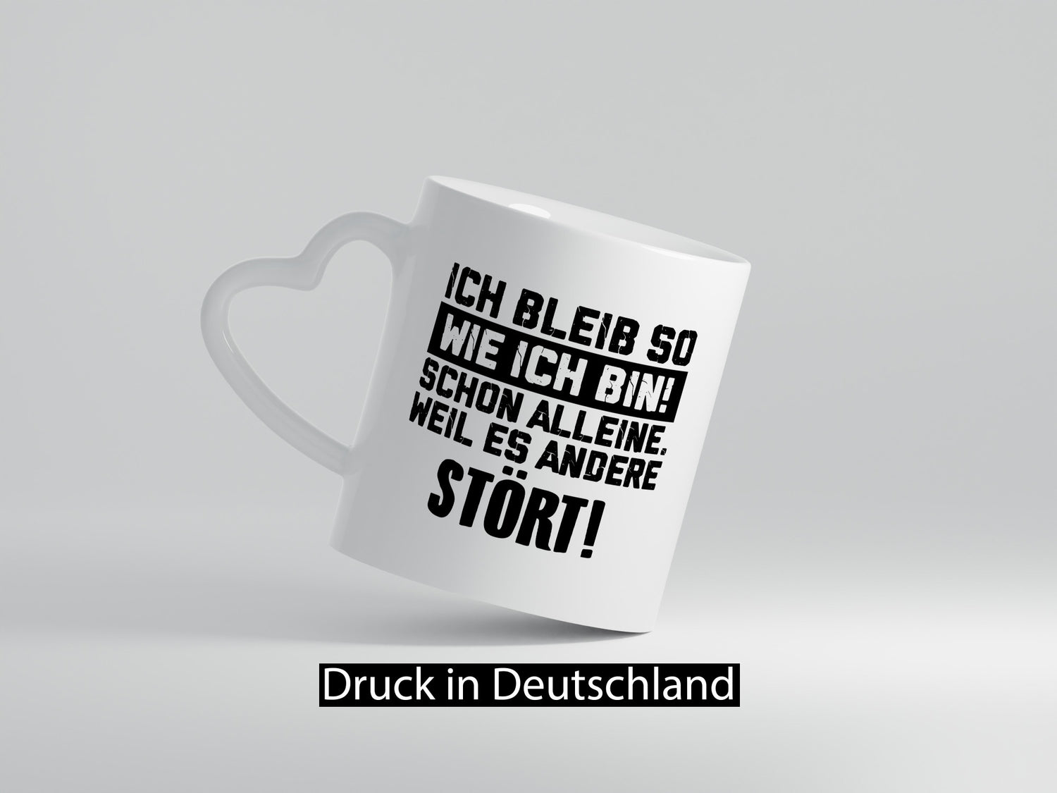 Bleibe wie ich bin, andere stören | Provokation lustig Humor Geschenkidee