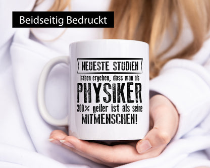 Neuste Studien: Physiker | Physik Geschenk Humor Geschenkidee lustiger Spruch