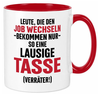 Job Wechsel | Verräter Lausige Tasse Geschenk Arbeit Kollegen Büro lustiger