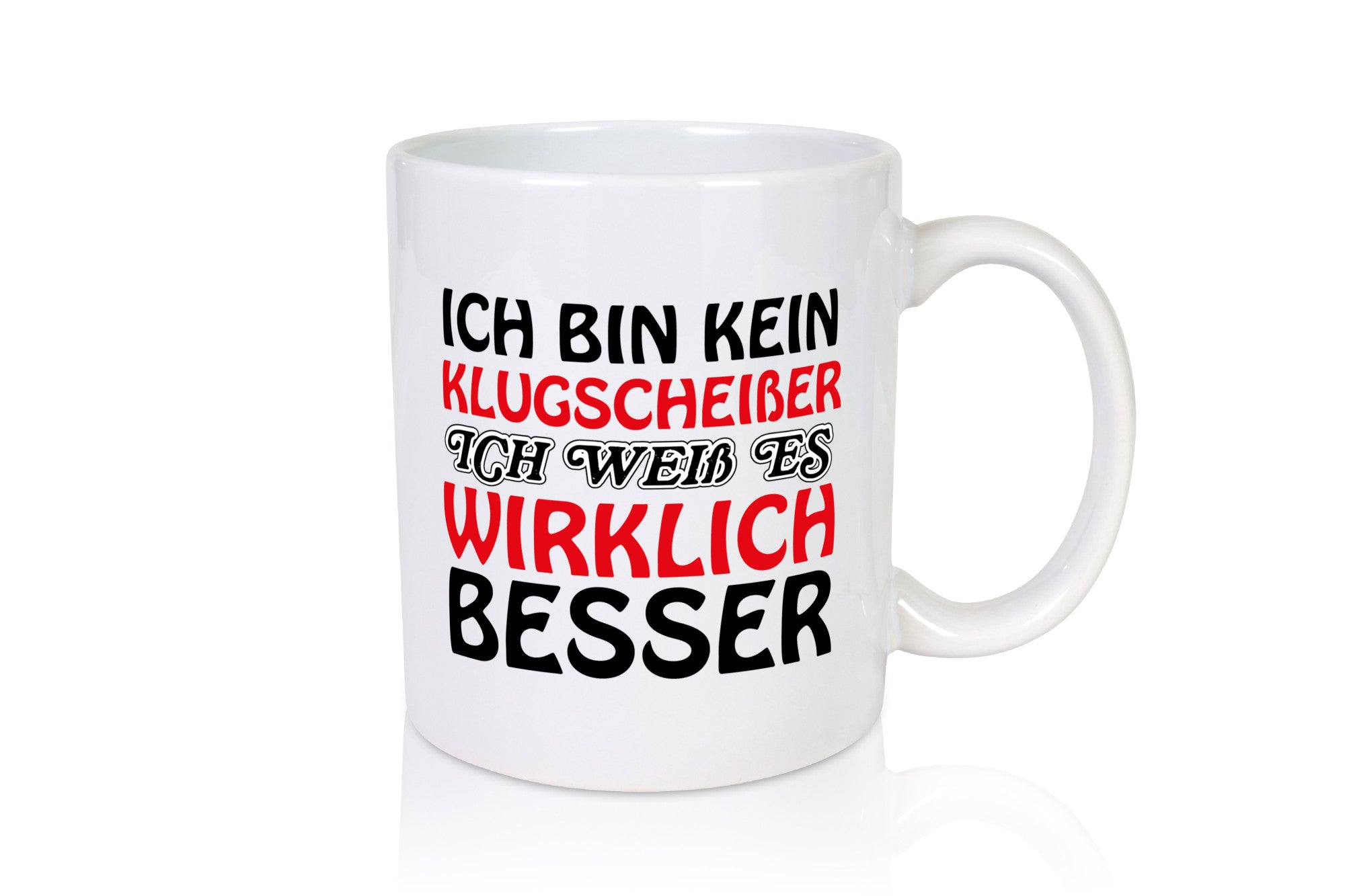 Ich bin kein Klugscheißer lustiger Spruch Geschenk Humor Geschenkidee Tasse
