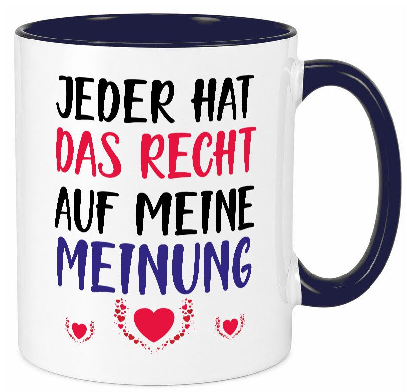 Recht auf meine Meinung lustig Humor Geschenkidee Geschenk Tasse