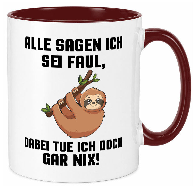 Alle sagen ich sei Faul | Faultier bin nicht Geschenkidee Tierliebhaber Humor