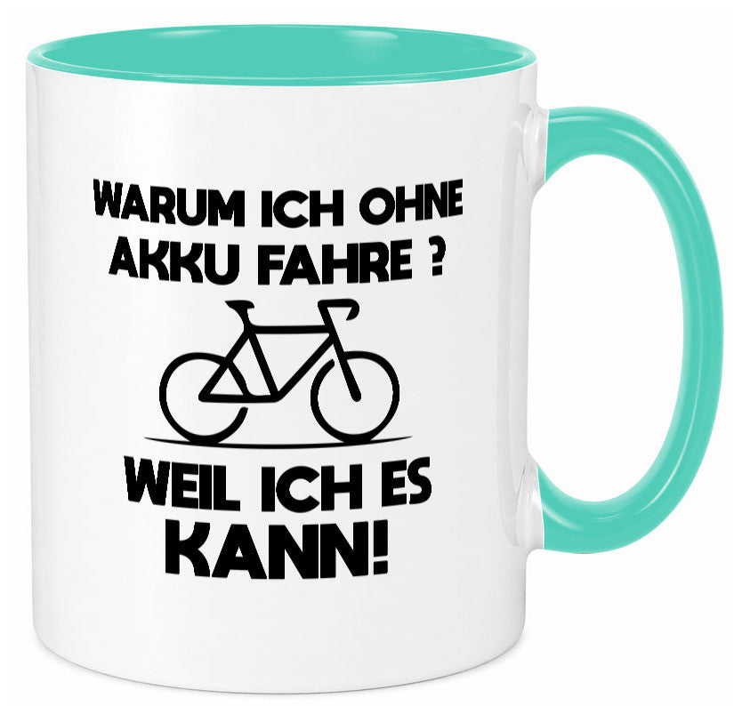 Warum ich ohne Akku fahre weil ichs kann | Radfahren Geschenk Humor