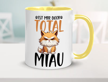 Ist mir doch total Miau | Katze Katzenliebhaber Geschenk Tierliebhaber Humor