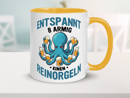 Entspannt 8 armig einen reinorgeln | Saufen Party v2 lustiger Spruch Geschenk