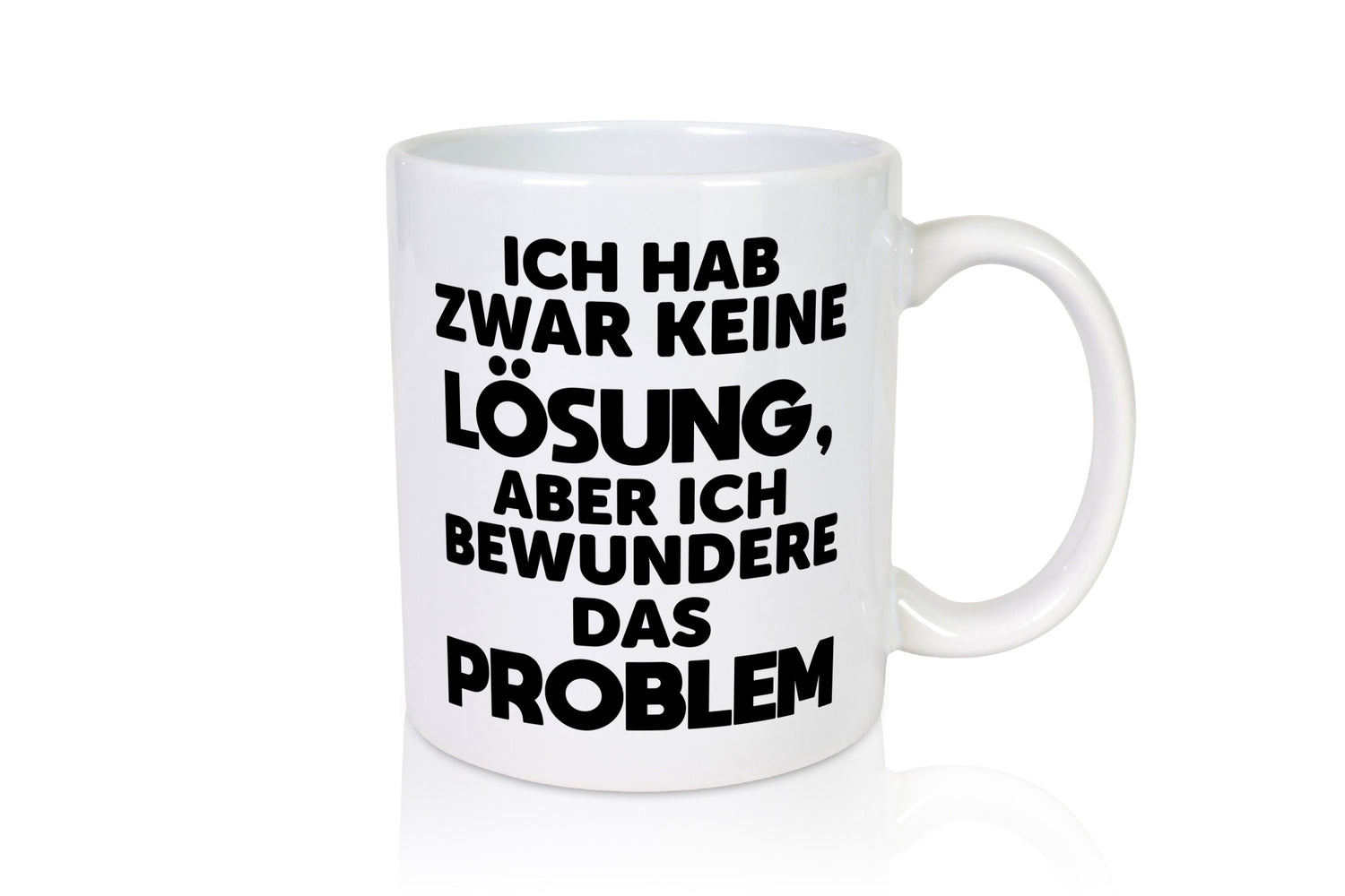 Keine Lösung aber bewundere das Problem lustiger Spruch Geschenk Humor