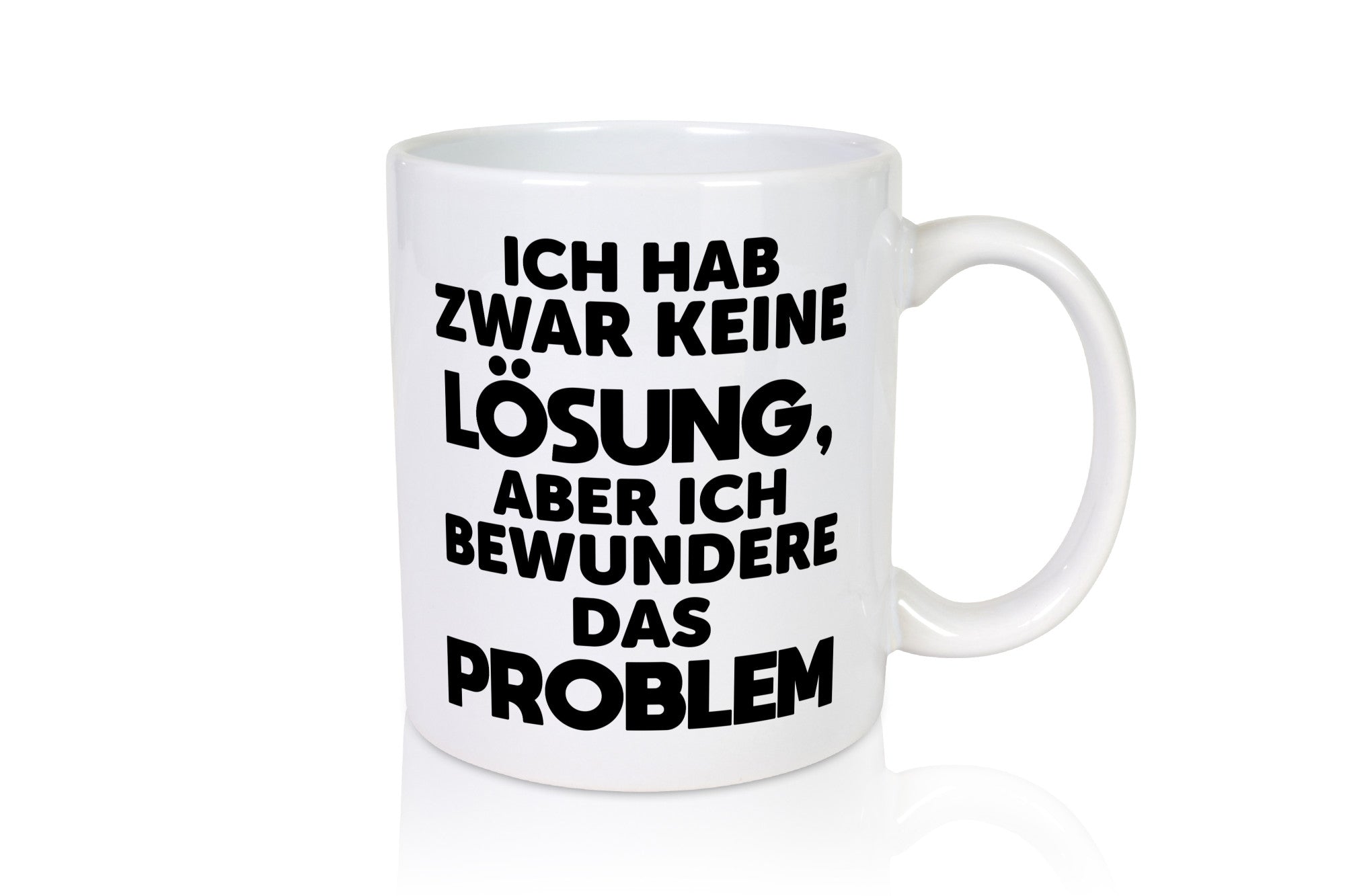 Keine Lösung aber bewundere das Problem lustiger Spruch Geschenk Humor