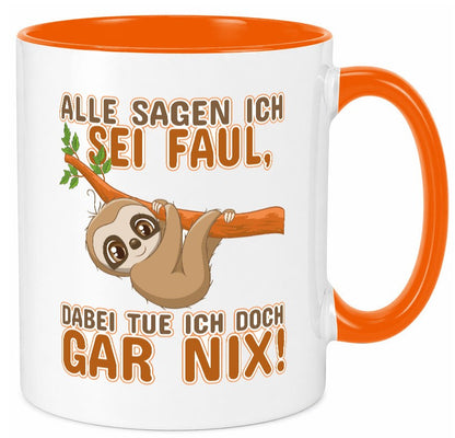 Alle sagen ich sei faul Geschenk Humor Geschenkidee lustiger Spruch Tasse