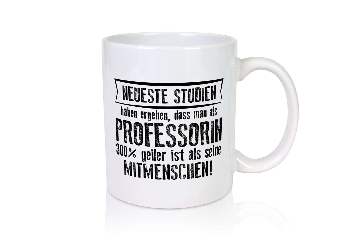 Neuste Studien: Professorin | Uni Beruf Universität lustiger Spruch Geschenk