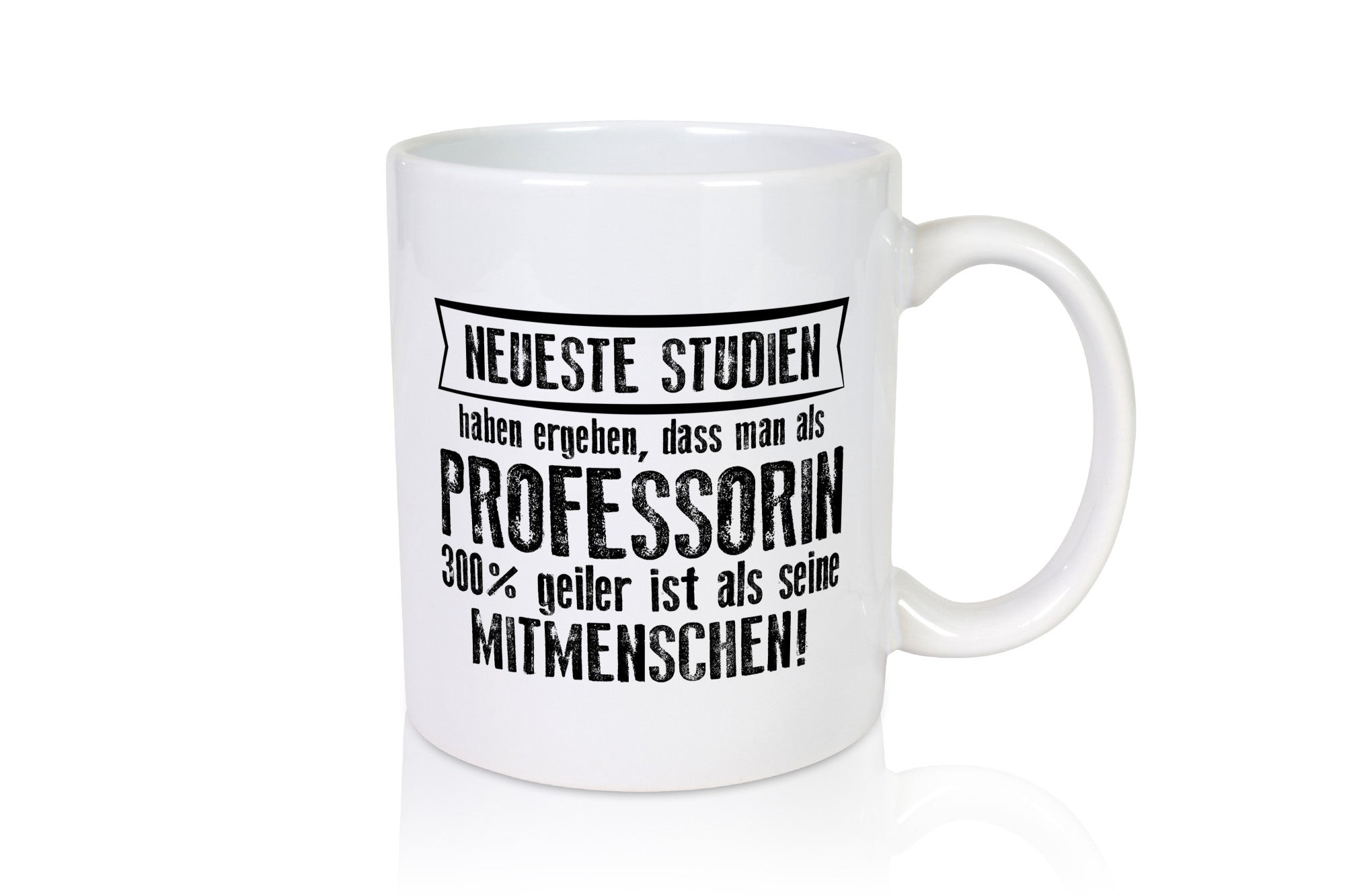 Neuste Studien: Professorin | Uni Beruf Universität lustiger Spruch Geschenk