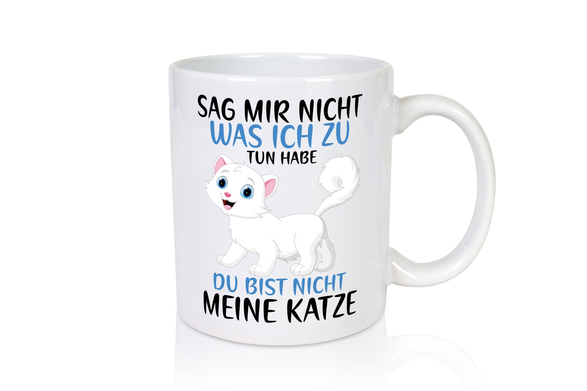 Sag mir nicht was ich zu tun habe | meine Katze Geschenk Tierliebhaber Humor