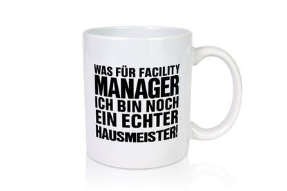Facility Manager Spruch | Hausmeister Tasse lustig lustiger Geschenk Humor