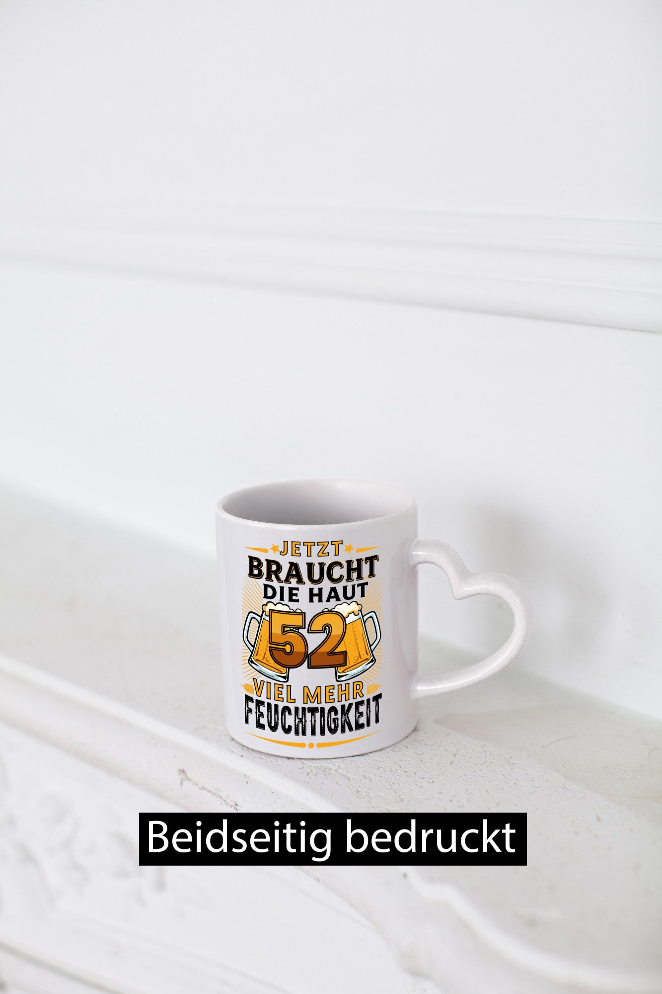 52 braucht die haut mehr Feuchtigkeit | 52. Geburtstag Humor Geschenkidee Tasse