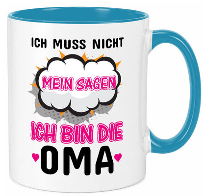 Ich muss nicht nein sagen bin die Oma lustig Familie Geschenkidee Geschenk Tasse