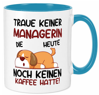 Traue keiner Managerin | Management lustiger Spruch Geschenk Humor Geschenkidee