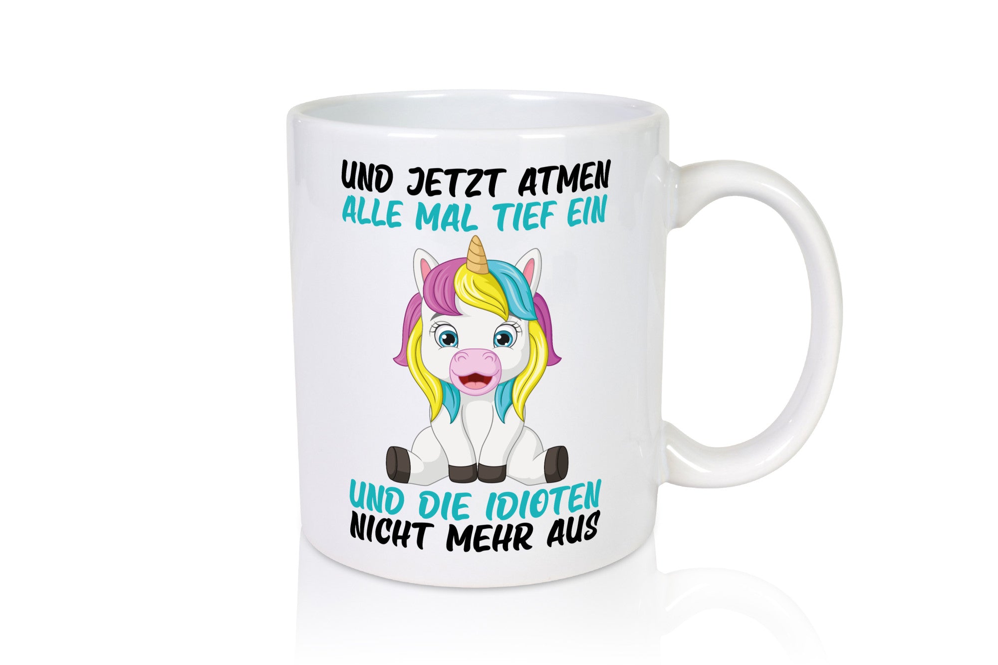 Alle tief einatmen | Idioten Einhorn lustiger Spruch Geschenkidee Humor Tasse