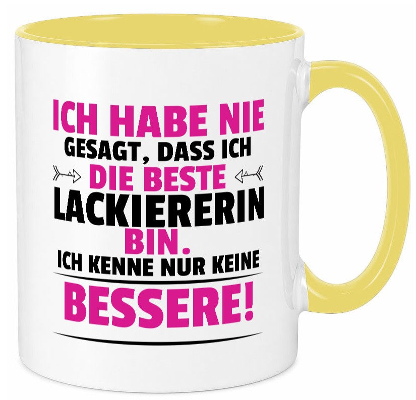 Die Beste Lackiererin | lackieren lustiger Spruch Geschenk Humor Geschenkidee Tasse
